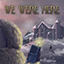 We Were Here Release Dates, Game Trailers, News, and Updates for Xbox One