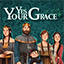 Yes, Your Grace Release Dates, Game Trailers, News, and Updates for Xbox One