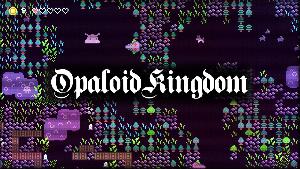 Opaloid Kingdom screenshots