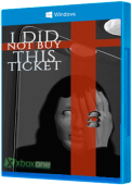 I Did Not Buy This Ticket Windows 10 Cover Art