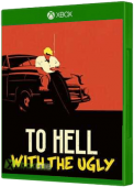 To Hell With The Ugly Xbox One Cover Art