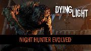 Dying Light - Night Hunter Evolved Video