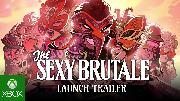 The Sexy Brutale - Launch Trailer