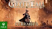 GREEDFALL - E3 2018 Gameplay Trailer