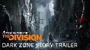 Tom Clancy's The Division - Dark Zone Story Trailer