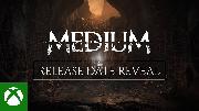 The Medium | Release Date Trailer
