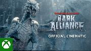 Dark Alliance - Official Cinematic Launch Trailer