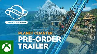 Planet Coaster: Console Edition - Official Pre-Order Trailer