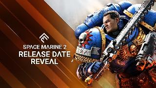 Warhammer 40,000 Space Marine 2 - Official Release Date Reveal