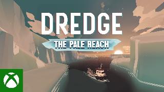 DREDGE - The Pale Reach  | Launch Trailer