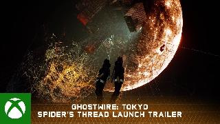 Ghostwire: Tokyo - Spider's Thread Update Launch Trailer