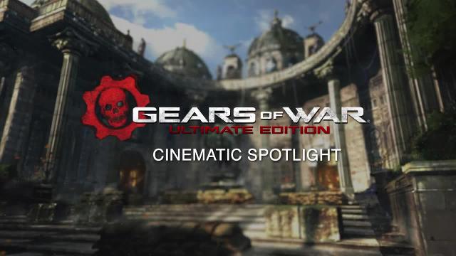 Gears of War: Ultimate Edition - Cinematic Spotlight