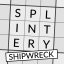 Splintery Shipwreck