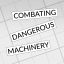 Combating Dangerous Machinery