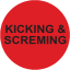 Kicking and Screaming