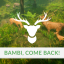 Bambi, come back!