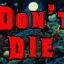 Don't Die