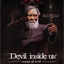 Devil Inside Us: Roots of Evil