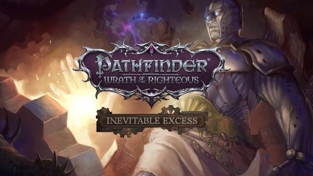 Pathfinder: Wrath of the Righteous - Inevitable Excess screenshot 63353