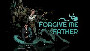 Forgive Me Father Screenshots & Wallpapers