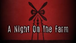 A Night on the Farm Screenshots & Wallpapers
