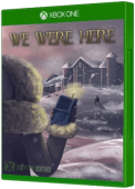 We Were Here