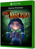 Don't Die, Minerva!