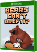 Bears Can't Drift!?