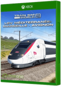 Train Sim World 2 - LGV Méditerranée: Marseille - Avignon Xbox One Cover Art