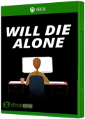 Will Die Alone for Xbox One