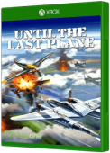 Until the Last Plane