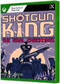 Shotgun King: The Final Checkmate