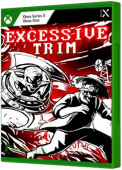 Excessive Trim Xbox One Cover Art