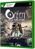 Orten Was The Case for Xbox One