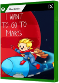 I Want To Go To Mars