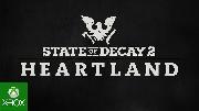 State of Decay 2 Heartland E3 2019 Announce Trailer