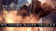 Monster Hunter World - Wildspire Waste Trailer