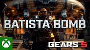 Gears 5 - Batista Bomb Trailer