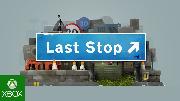 Last Stop - Xbox Reveal Trailer