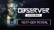 Observer System Redux | Next Gen Reveal Trailer
