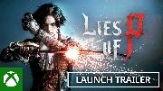 Lies of P - Xbox Launch Trailer