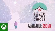 South of the Circle - XBOX Launch Trailer