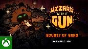 Wizard with a Gun - Bounty of Guns Update