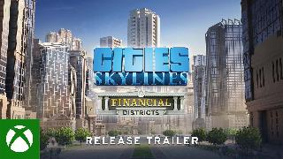 Cities Skylines | Financial Districts Release Trailer