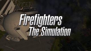 Firefighters – The Simulation Official Trailer