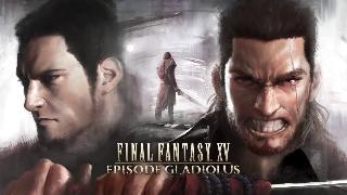 Final Fantasy XV - Episode Gladiolus PAX 2017 Trailer