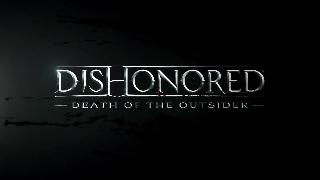 Dishonored: Death of the Outsider Gameplay Reveal 2017