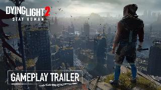 Dying Light 2 Stay Human | Official Gameplay Trailer