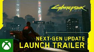 Cyberpunk 2077 | Next-Gen Update Launch Trailer