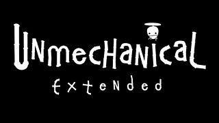 Unmechanical: Extended Gameplay Trailer